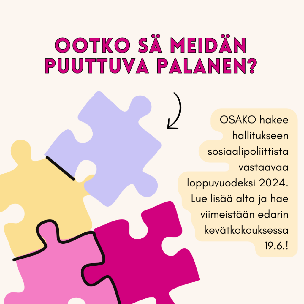Hallituksen täydennyshaku: Hae OSAKOn hallituksen sosiaalipoliittiseksi vastaavaksi viimeistään 19.6.!